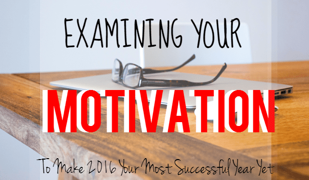 Examining Your Motivation