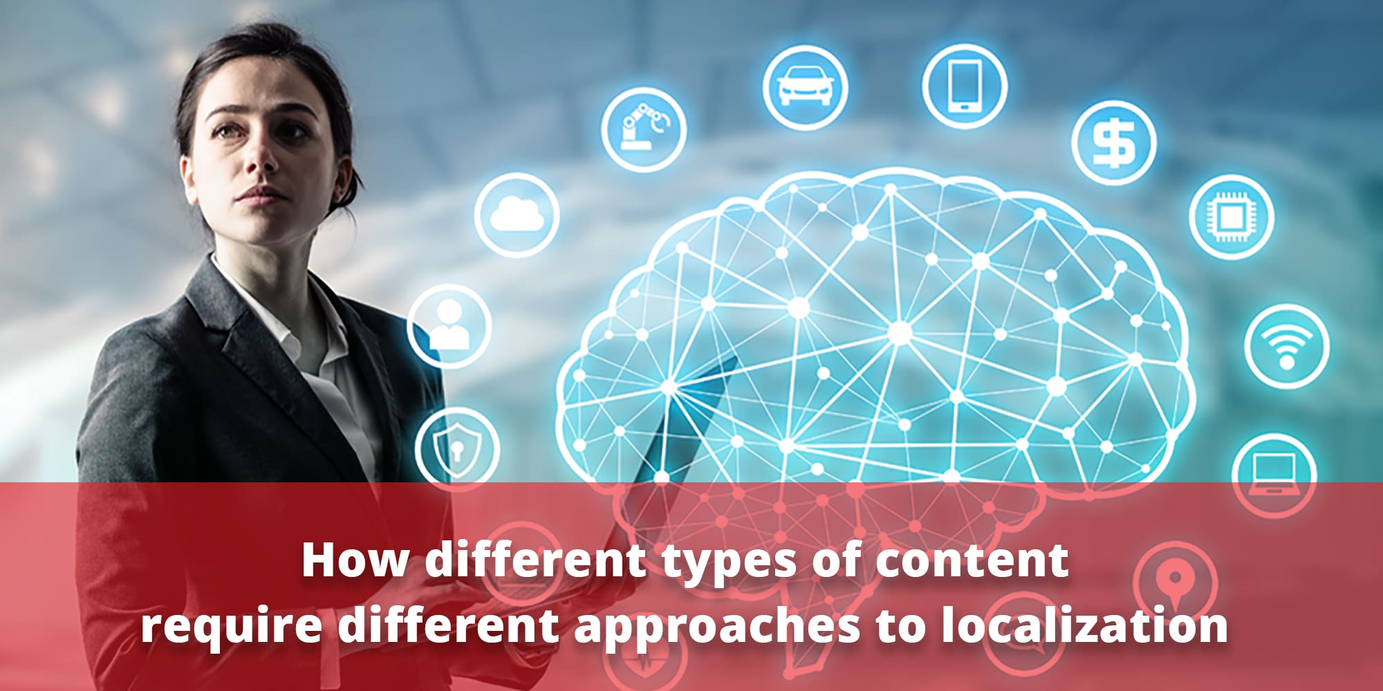 How different types of content require different approaches to localization eveline van sandick groyourbiz