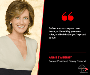Define success on your own terms, achieve it by your own rules, and build a life you're proud to live. Anne Sweeney