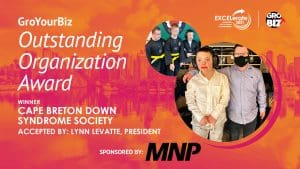 GroYourBiz Outstanding Organization Award Winner Cape Breton Down Syndrome Society Lynn LeVatte