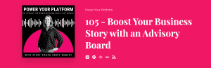 Power Your Platform - Boost Your Business Story with an Advisory Board - Marg Hachey